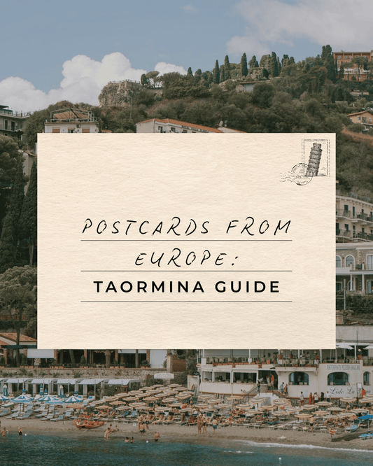 Postcards from Europe: Taormina Guide