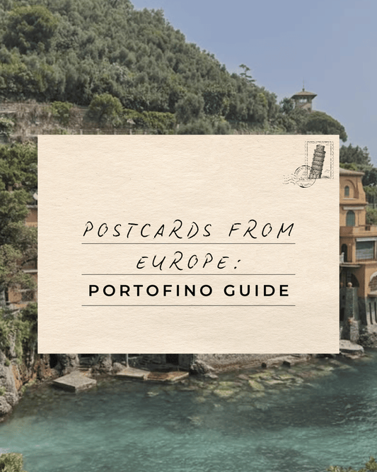 Postcards from Europe: Portofino Guide
